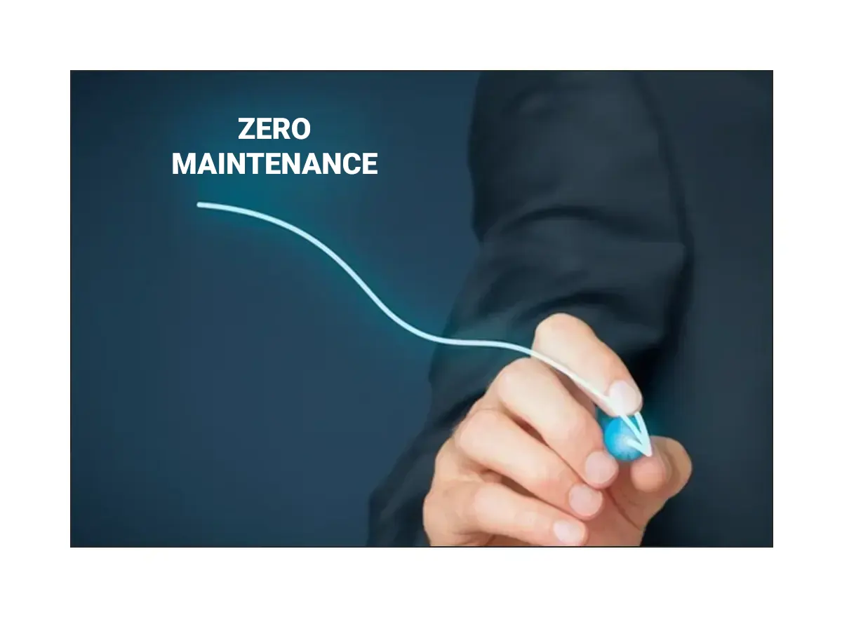 Zero Maintenance
